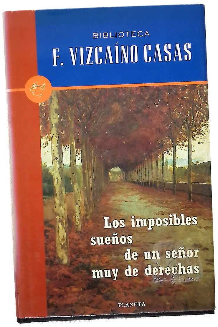Los imposibles sueños de un señor muy de derechas