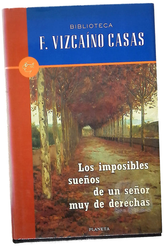 Los imposibles sueños de un señor muy de derechas