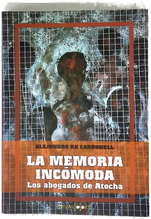 La memoria incómoda los abogados de Atocha
