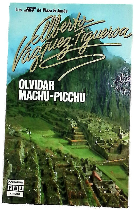 Olvidar Machu-Picchu