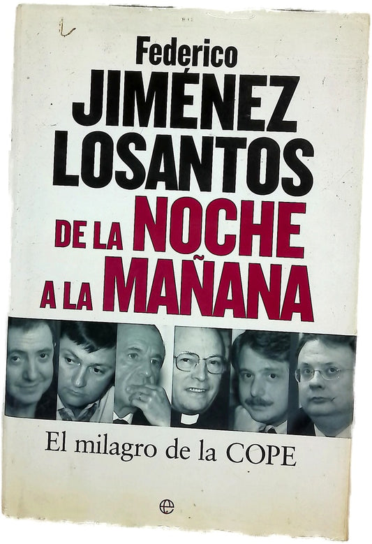 De la noche a la mañana el milagro de la COPE