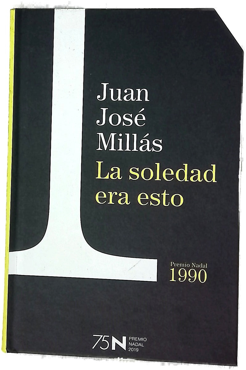 La soledad era esto