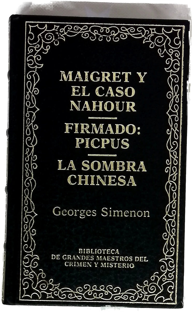 Maigret y el caso Nahour Firmado, Picpus ; La sombra chinesca