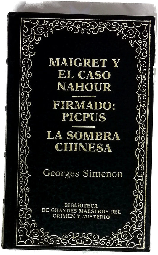 Maigret y el caso Nahour Firmado, Picpus ; La sombra chinesca