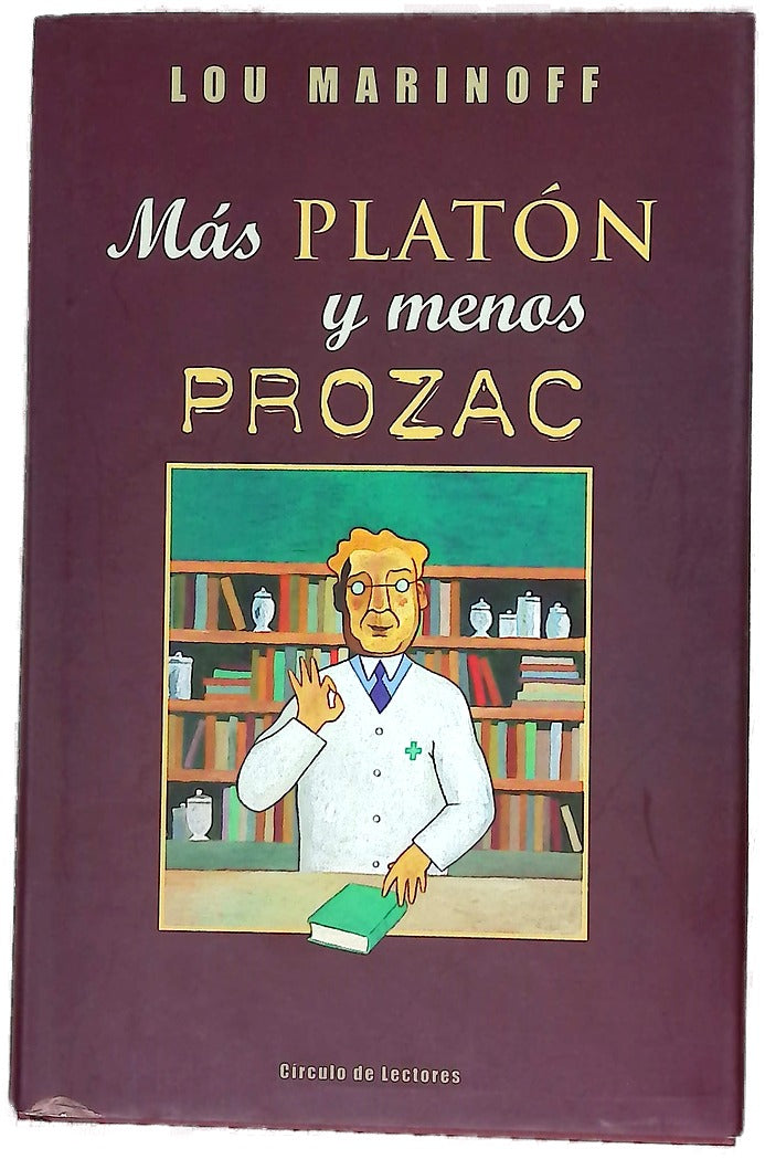 Más Platón y menos Prozac filosofía para la vida cotidiana