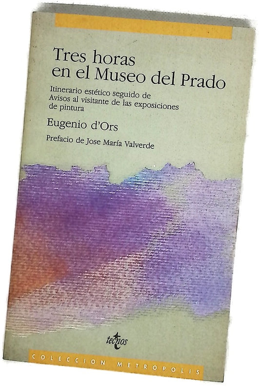 Tres horas en el Museo del Prado itinerario estético, seguido de los Avisos al visitante de las exposiciones de pintura