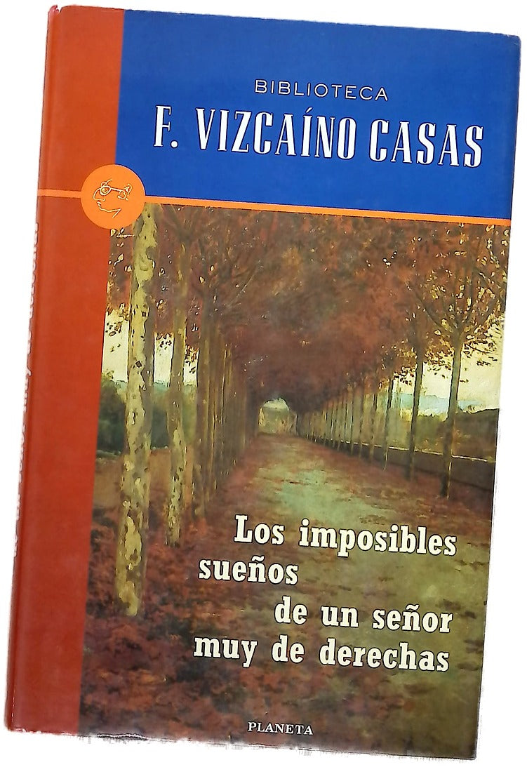 Los imposibles sueños de un señor muy de derechas