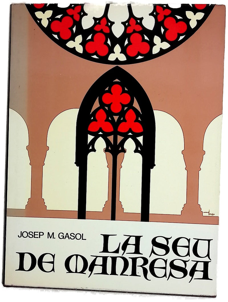 La Seu de Manresa monografia històrica i guia descriptiva