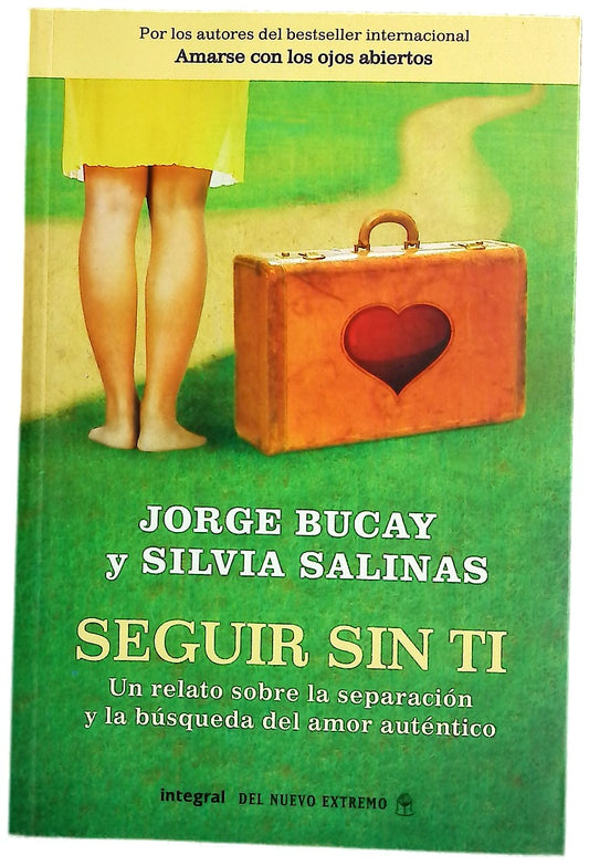 Seguir sin ti un relato sobre la separación y la búsqueda del amor auténtico