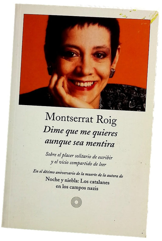 Dime que me quieres aunque sea mentira sobre el placer solitario de escribir y el vicio compartido de leer