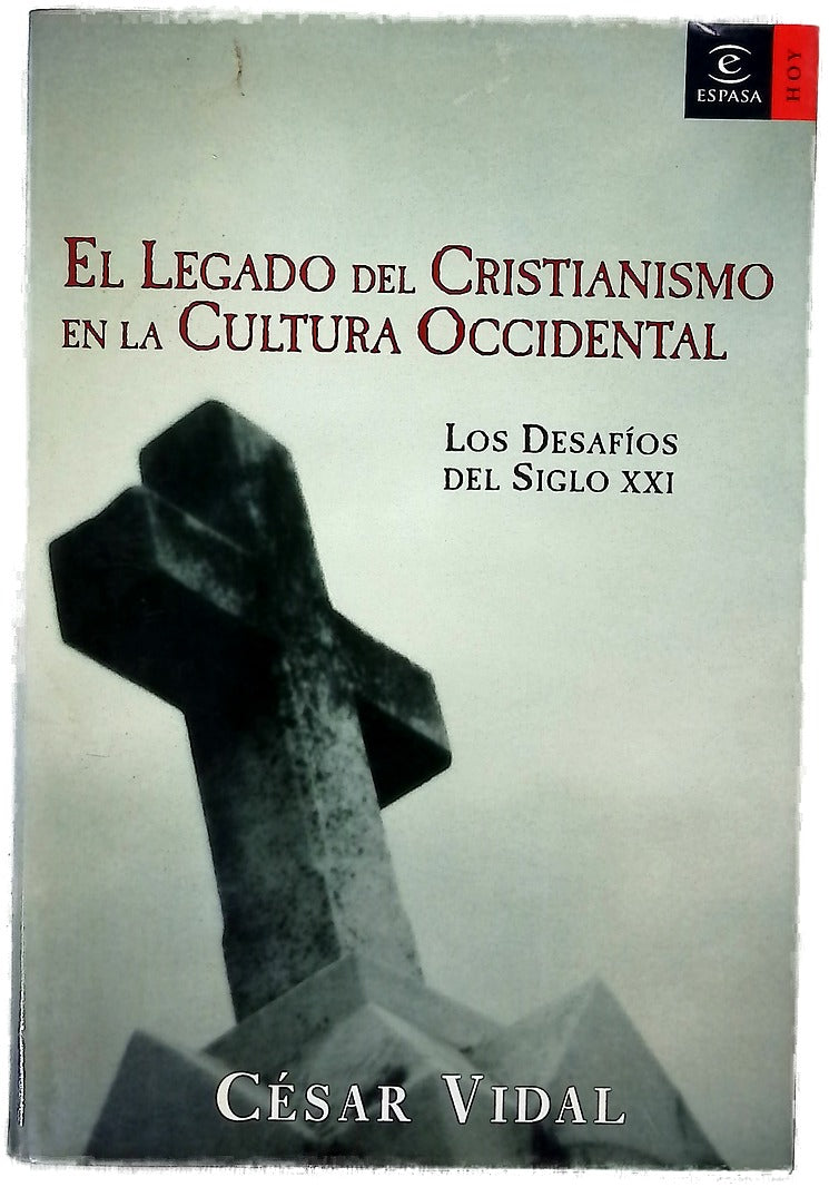 El legado del cristianismo en la cultura occidental los desafíos del siglo XXI