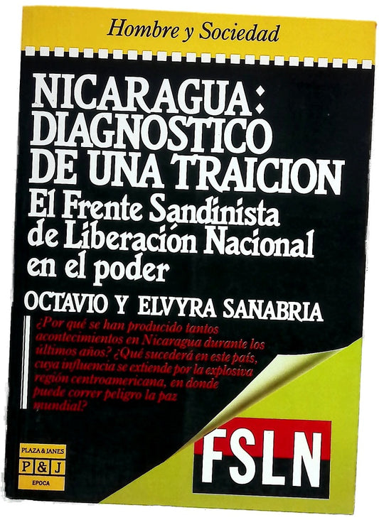 Nicaragua, diagnóstico de una traición el Frente Sandinista de Liberación Nacional en el poder
