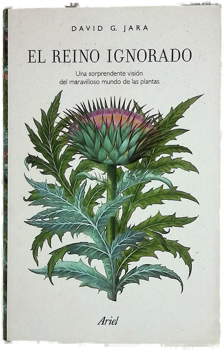 El reino ignorado : una sorprendente visión del maravilloso mundo de las plantas
