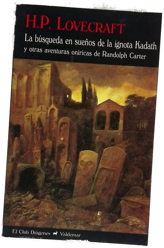 La búsqueda en sueños de la ignota Kadath y otras aventuras oníricas de Randolph Carter