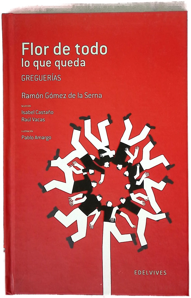 Flor de todo lo que queda : greguerías