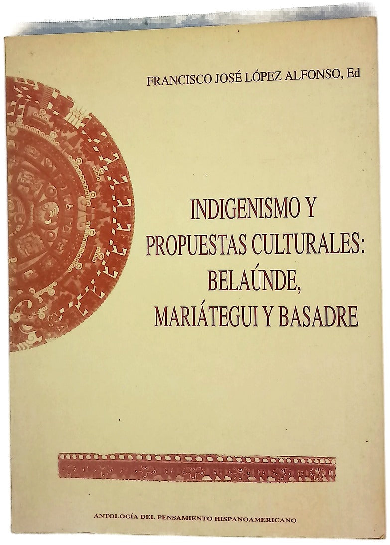 Indigenismo y propuestas culturales Belaúnde, Mariátegui y Basadre