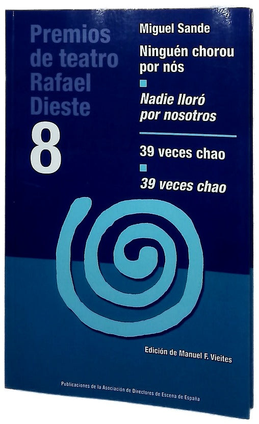 Ninguén chorou por nos = Nadie lloró por nosotros ; 39 veces chao