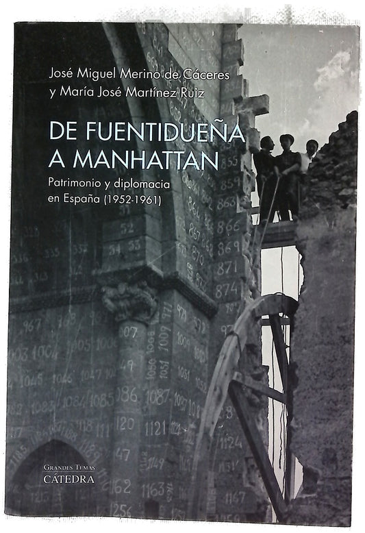 De Fuentidueña a Manhattan : patrimonio y diplomacia en España (1952-1961)