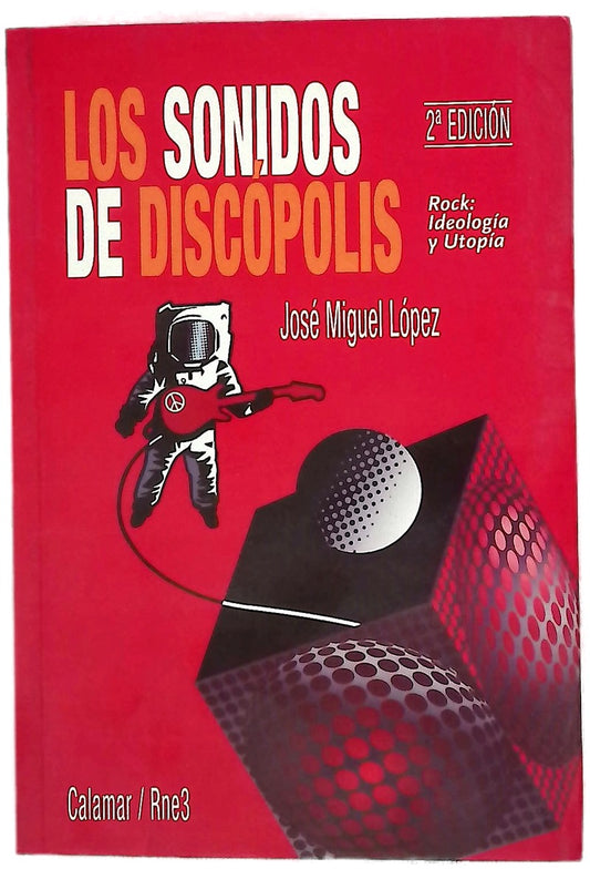 Los sonidos de discópolis Rock: ideología y utopía