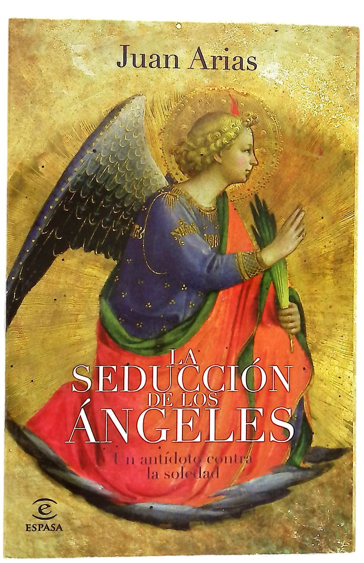 La seducción de los ángeles un antídoto contra la soledad
