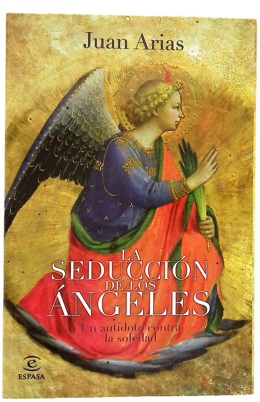 La seducción de los ángeles un antídoto contra la soledad