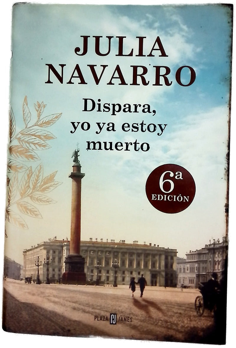 Dispara, yo ya estoy muerto