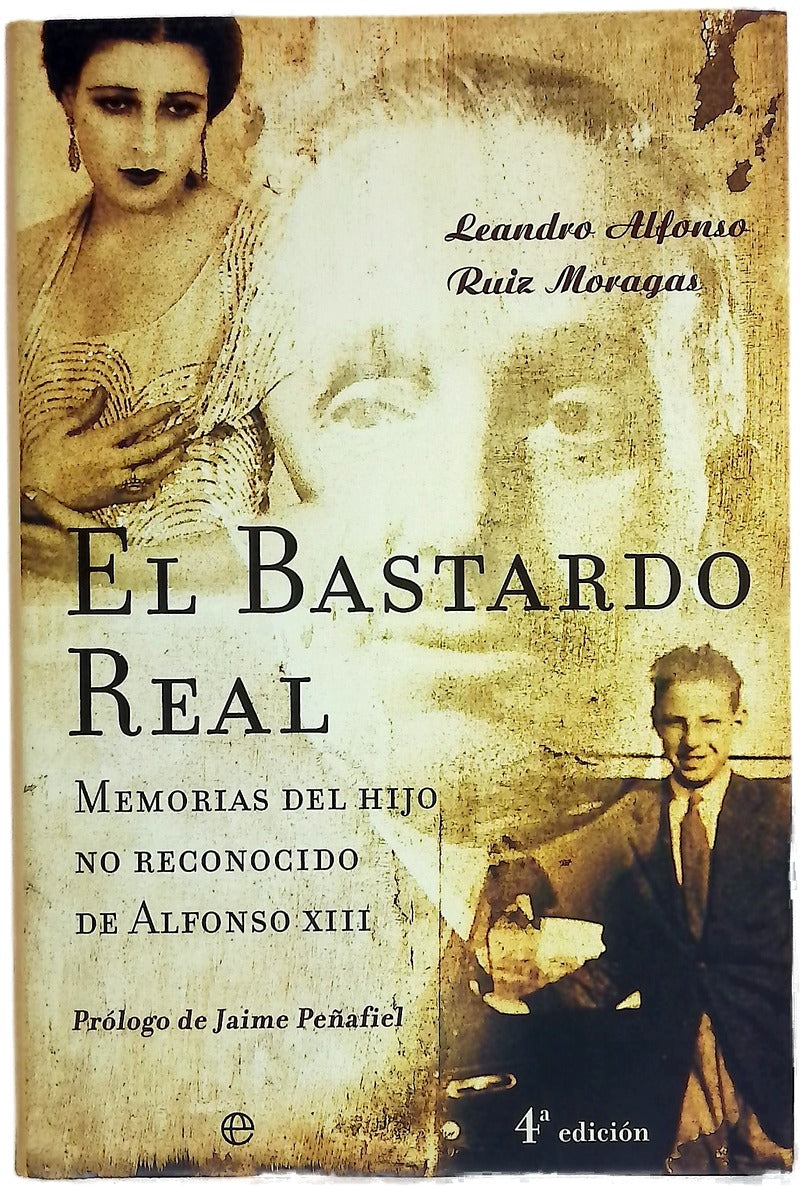 El bastardo real memorias del hijo no reconocido de Alfonso XIII