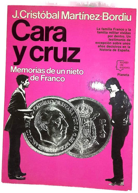 Cara y cruz : memorias de un nieto de Franco