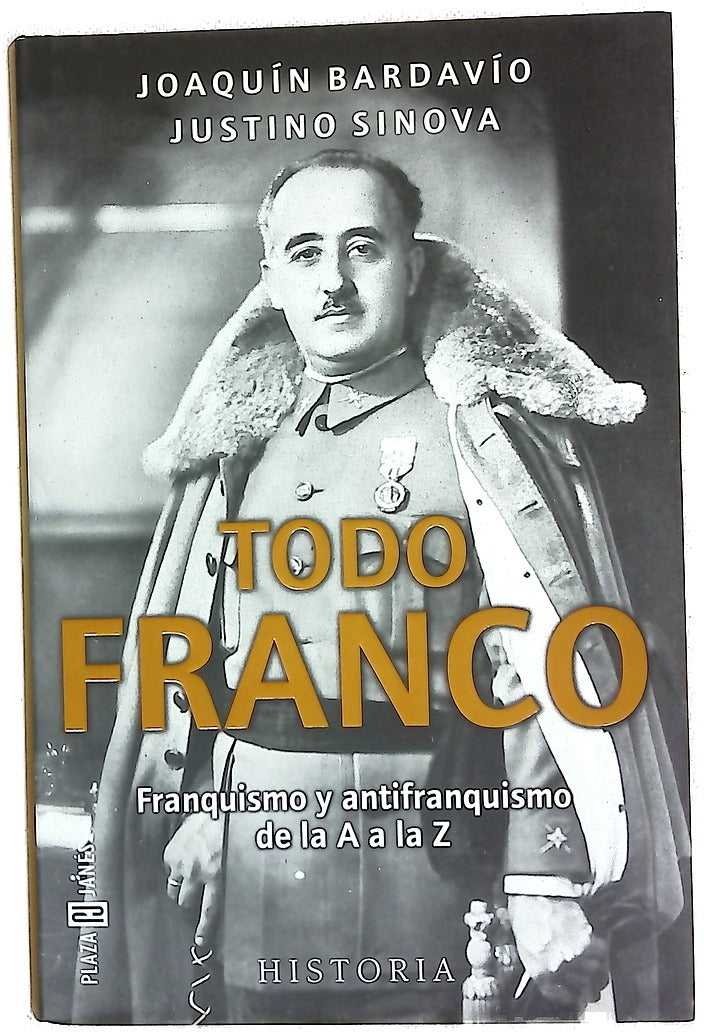 Todo Franco franquismo y antifranquismo de la A a la Z
