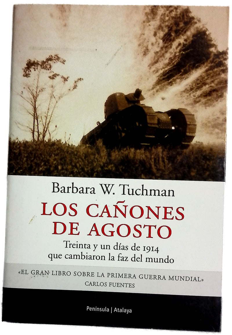 Los cañones de agosto treinta y un días de 1914 que cambiaron la faz del mundo