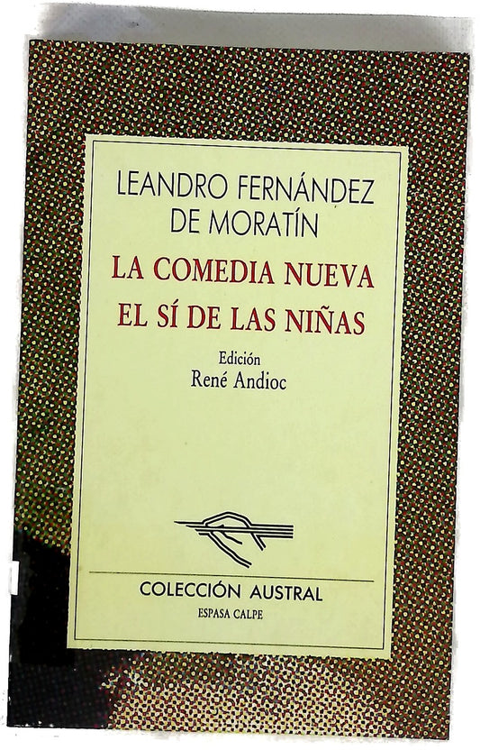 La comedia nueva ; El sí de las niñas