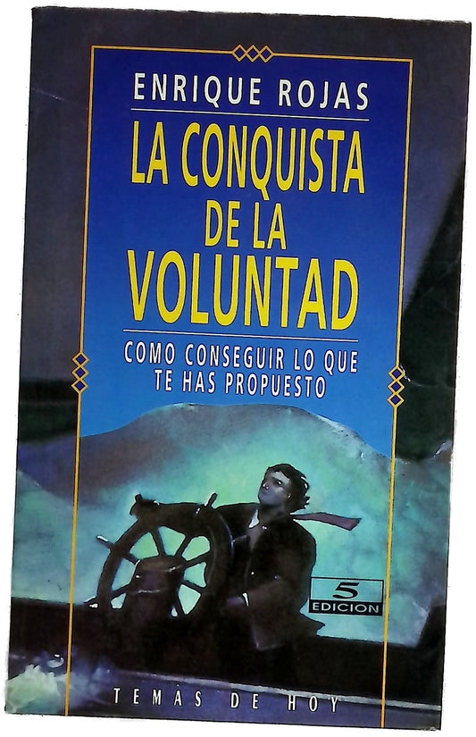 La conquista de la voluntad cómo conseguir lo que te has propuesto