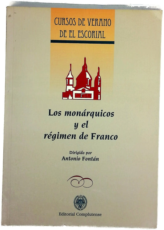 Los Monarquicos Y El Regimen De Franco