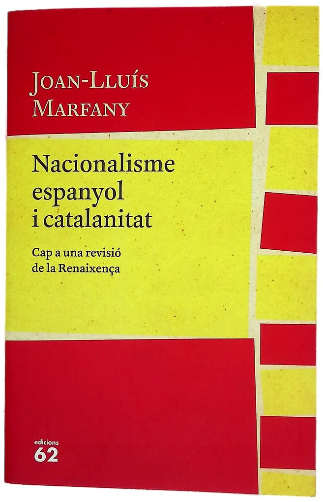Nacionalisme espanyol i catalanitat (1789-1859) : cap a una revisió de la Renaixença