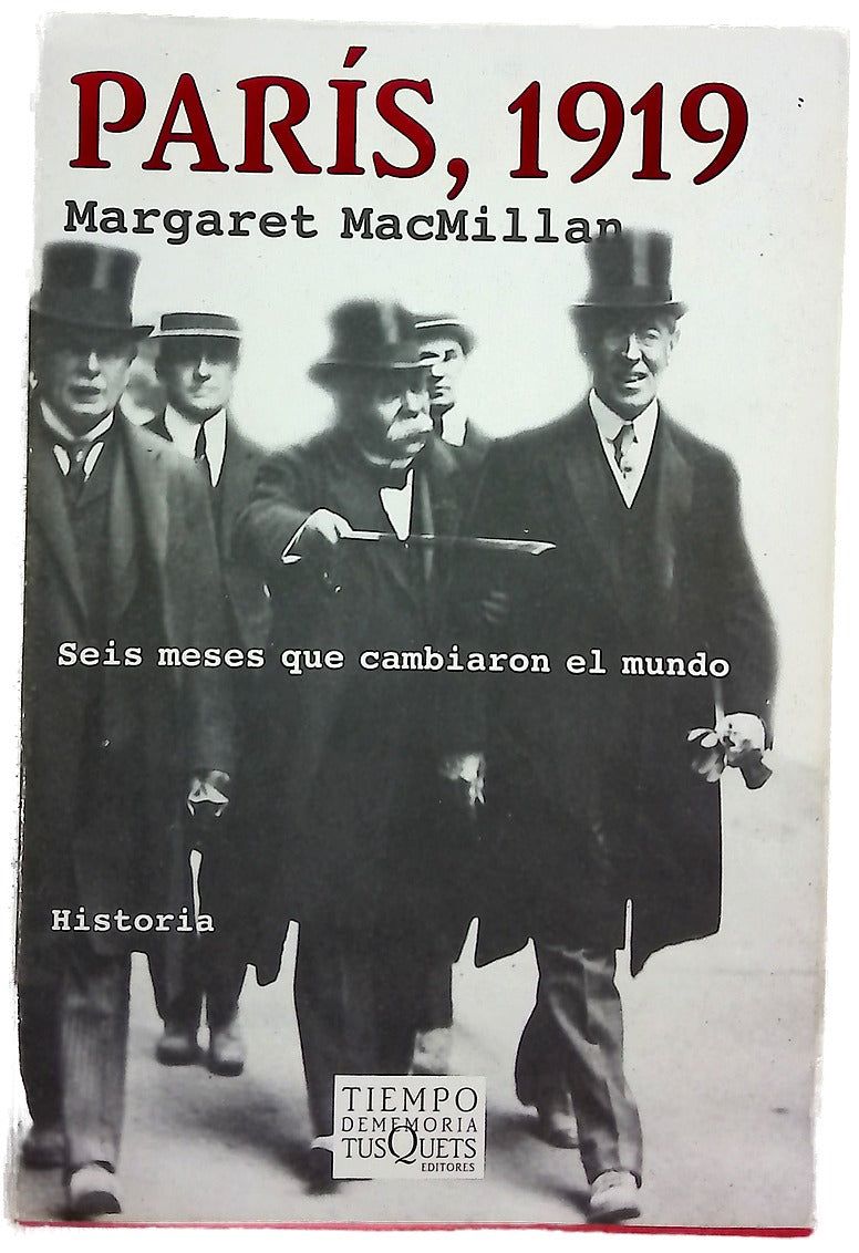 París, 1919 seis meses que cambiaron el mundo