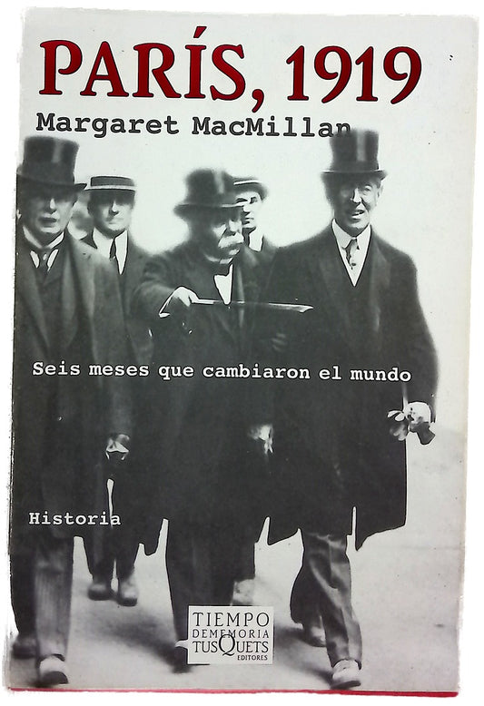 París, 1919 seis meses que cambiaron el mundo