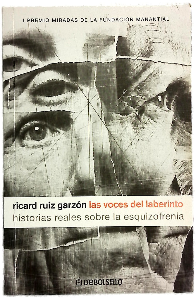 Las voces del laberinto historias reales sobre la esquizofrenia