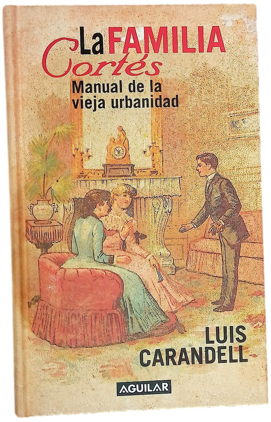 La familia Cortés manual de la vieja urbanidad