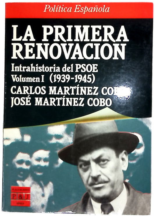 LA PRIMERA RENOVACIÓN : Intrahistoria del PSOE