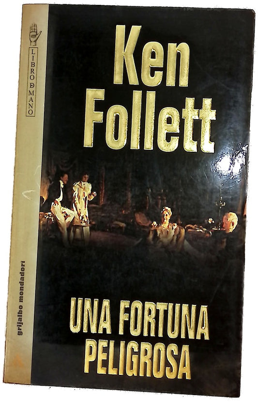 Una fortuna peligrosa