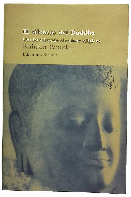 El silencio del Buddha una introducción al ateísmo religioso