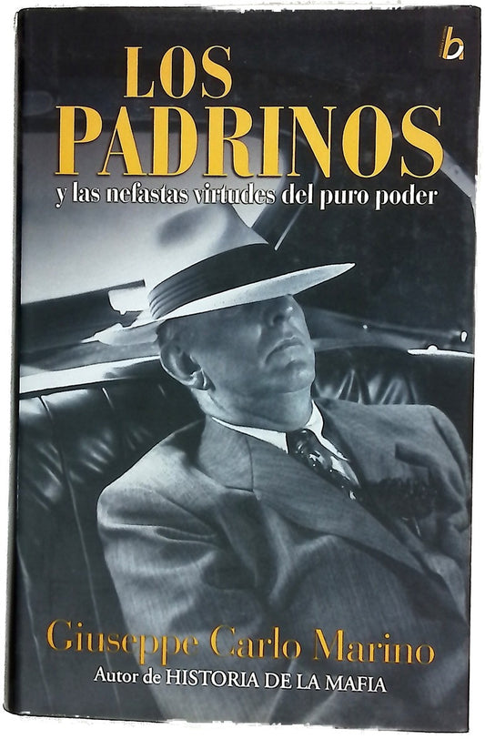 Los padrinos y las nefastas virtudes del puro poder