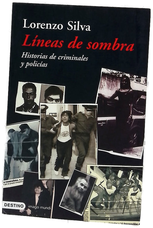 Líneas de sombra : historias de criminales y policías