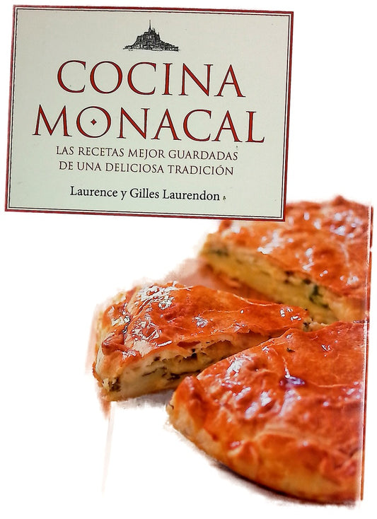 Cocina monacal las recetas mejor guardadas de una deliciosa tradición