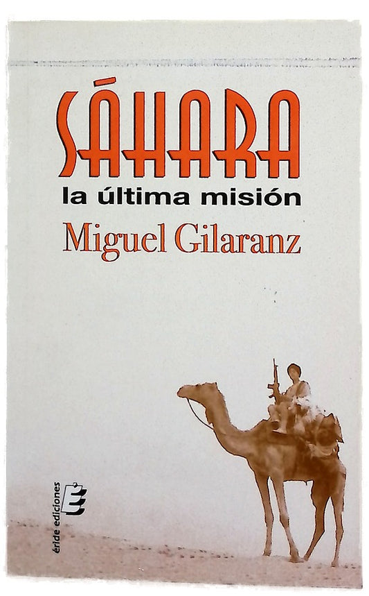 Sáhara, la última misión una novela de pilotos, ONG's y tropas españolas en el desierto
