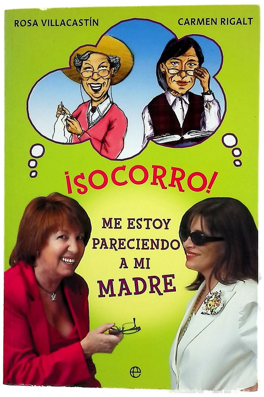 ¡Socorro! me estoy pareciendo a mi madre