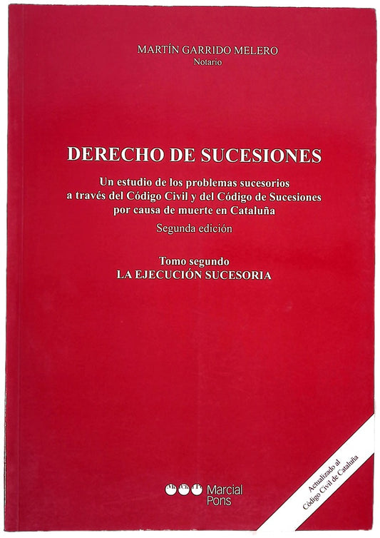 Derecho de sucesiones un estudio de los problemas sucesorios a través del Código Civil y del Código de Sucesiones por causa de muerte en Cataluña