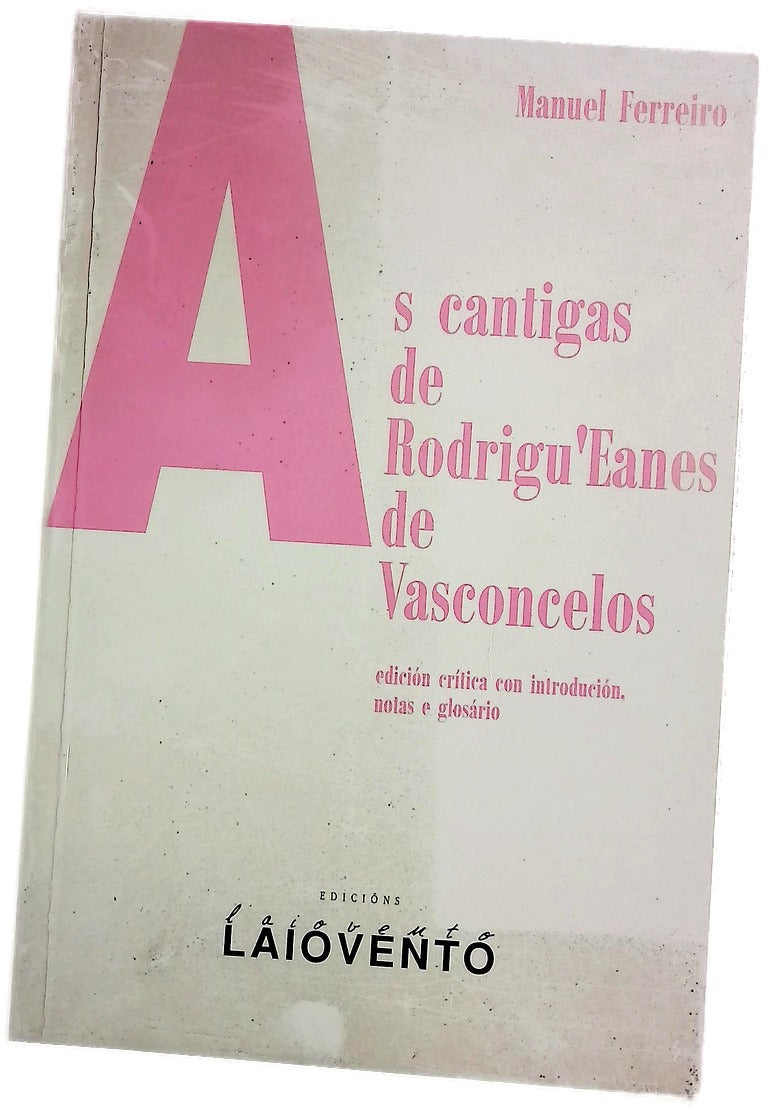 As cantigas de Rodrigu'Eanes de Vasconcelos