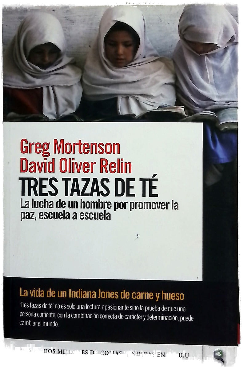 Tres tazas de té la lucha de un hombre por promover la paz, escuela a escuela