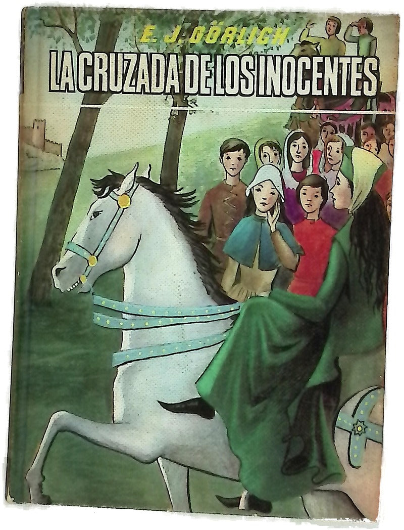 La cruzada de los inocentes Episodio de la época de la "Cruzada de los Niños" (1212)